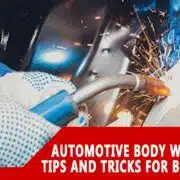 Automotive Body Welding Tips and Tricks for Beginner