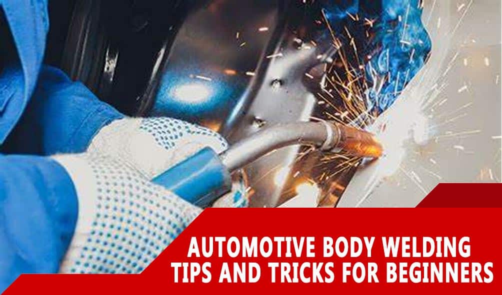 Automotive Body Welding Tips and Tricks for Beginners - auto body ...